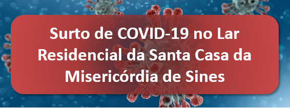 Comunicado conjunto da C�mara Municipal de Sines, da Autoridade Local de Sa�de e da Santa Casa da Miseric�rdia de Sines.