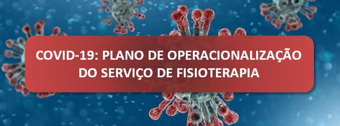 COVID-19: PLANO DE OPERACIONALIZA��O DO SERVI�O DE FISIOTERAPIA