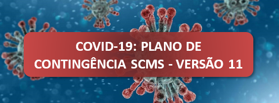 COVID-19: PLANO DE CONTING�NCIA DA SCMS - VERS�O 11