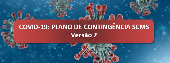 COVID-19: PLANO DE CONTING�NCIA DA SCMS - VERS�O 2