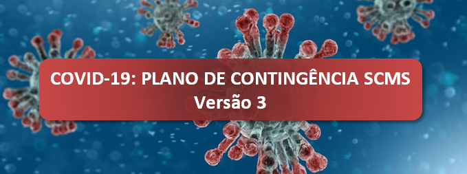 COVID-19: PLANO DE CONTING�NCIA DA SCMS - VERS�O 3
