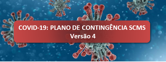 COVID-19: PLANO DE CONTING�NCIA DA SCMS - VERS�O 4