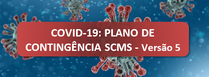 COVID-19: PLANO DE CONTING�NCIA DA SCMS - VERS�O 5